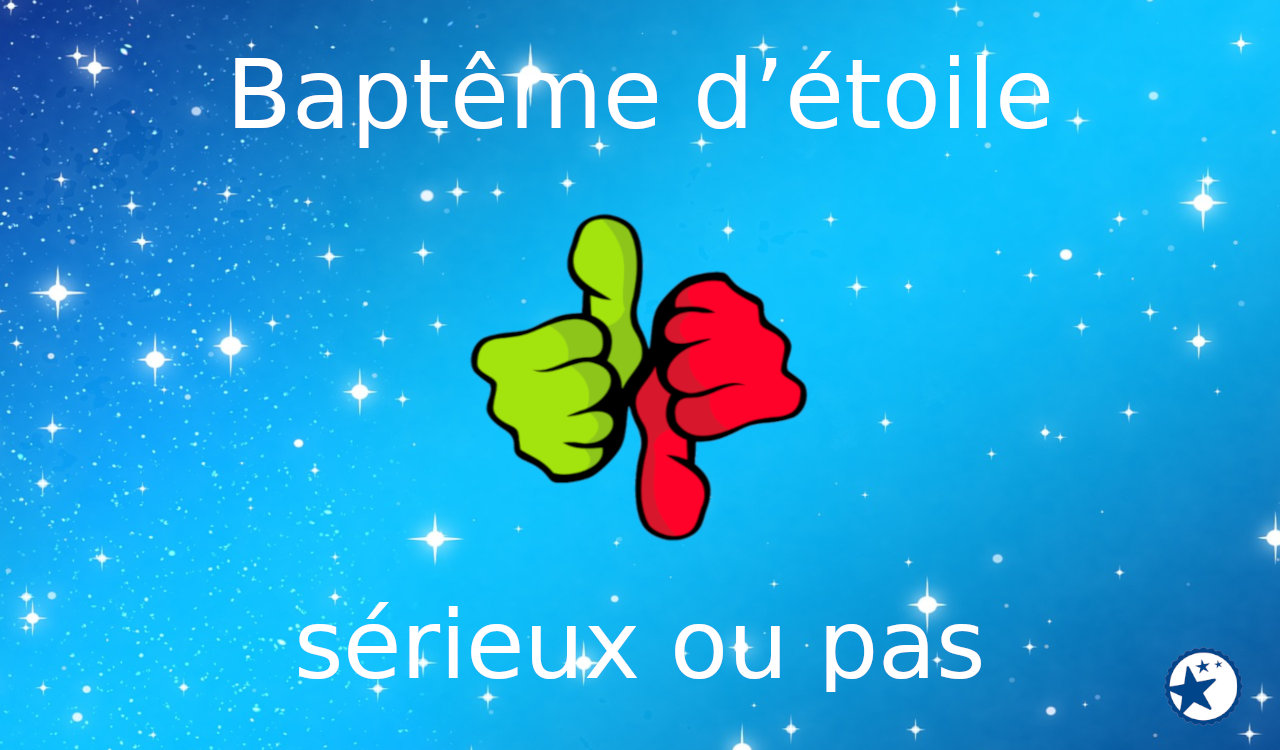 Baptême d’étoile sérieux